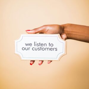 We listen to our customers.